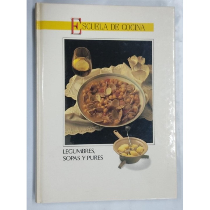LEGUMBRES, SOPAS Y PURÉS. ESCUELA DE COCINA